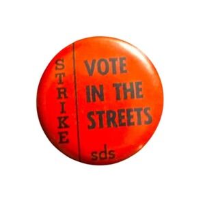 Vintage SDS Vote In The Streets Strike Political Protest Pinback Button 1" Red